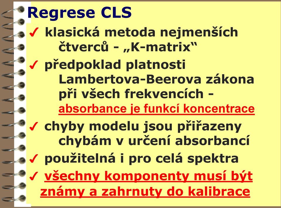 funkcí koncentrace chyby modelu jsou přiřazeny chybám v určení absorbancí