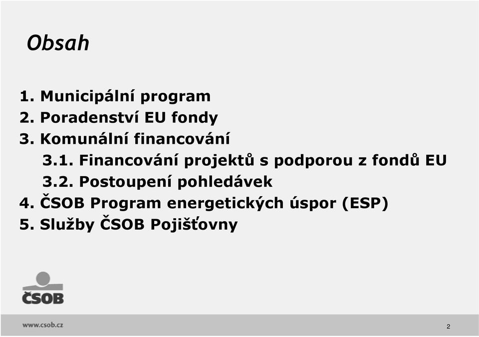 Financování projektů s podporou z fondů EU 3.2.