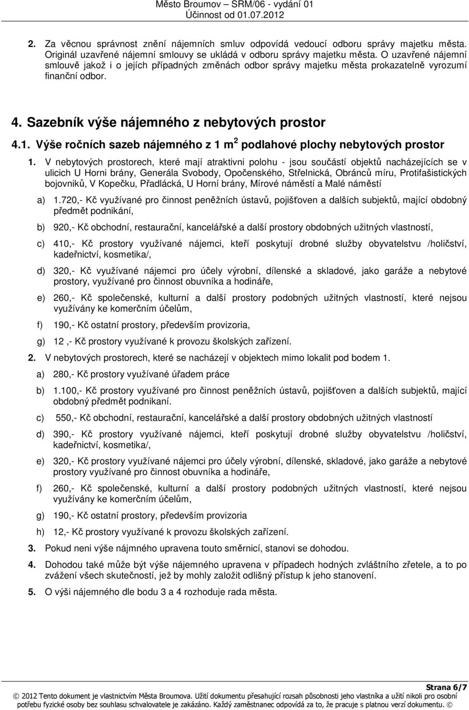 Výše ročních sazeb nájemného z 1 m 2 podlahové plochy nebytových prostor 1.