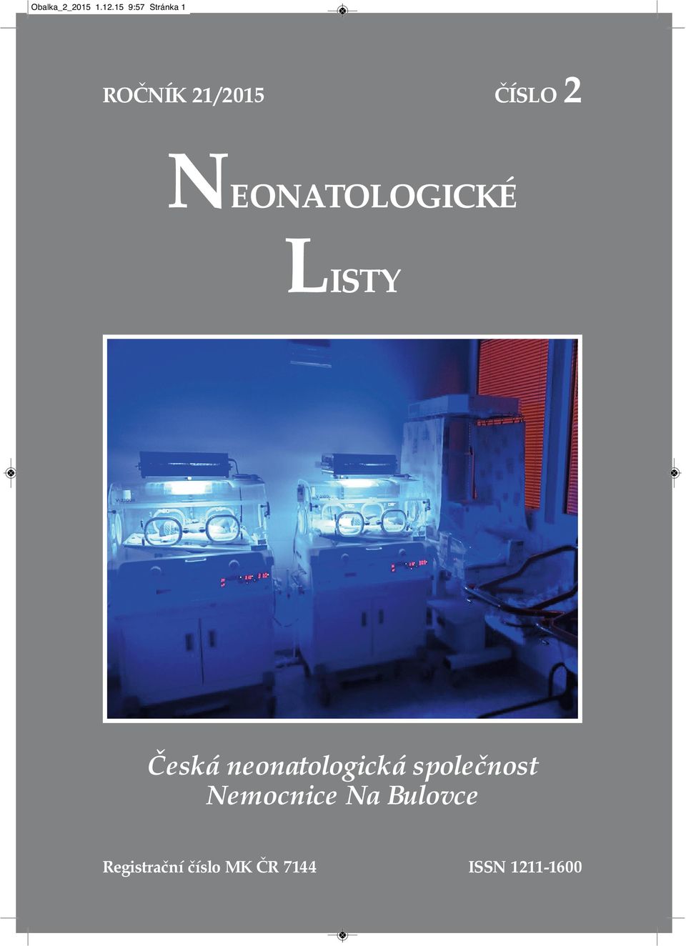 NEONATOLOGICKÉ LISTY Česká neonatologická