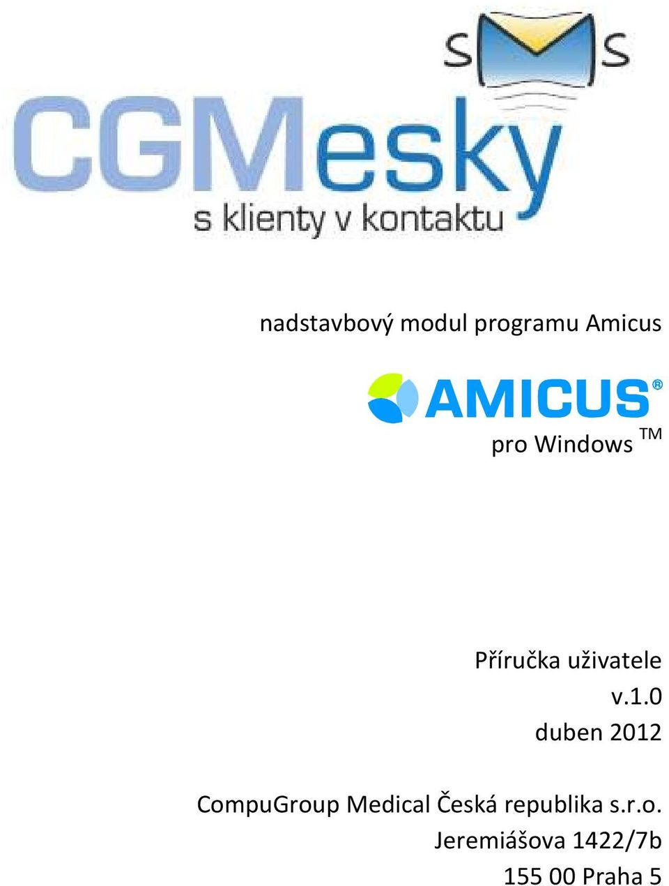 0 duben 2012 CompuGroup Medical Česká