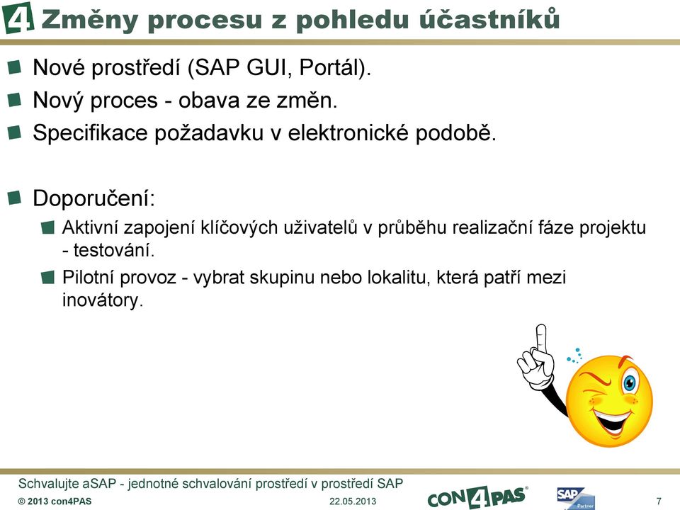 Doporučení: Aktivní zapojení klíčových uživatelů v průběhu realizační fáze