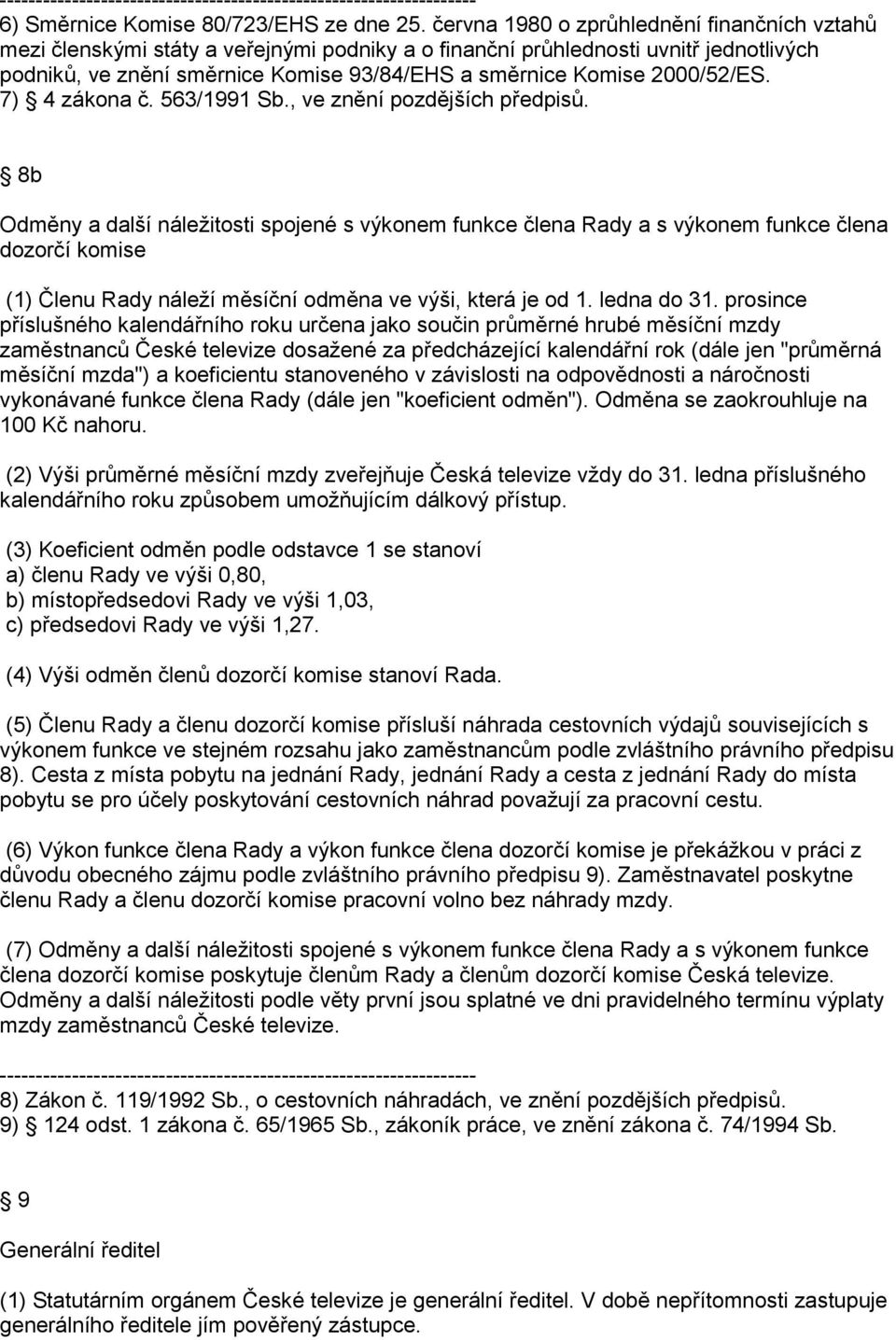 2000/52/ES. 7) 4 zákona č. 563/1991 Sb., ve znění pozdějších předpisů.