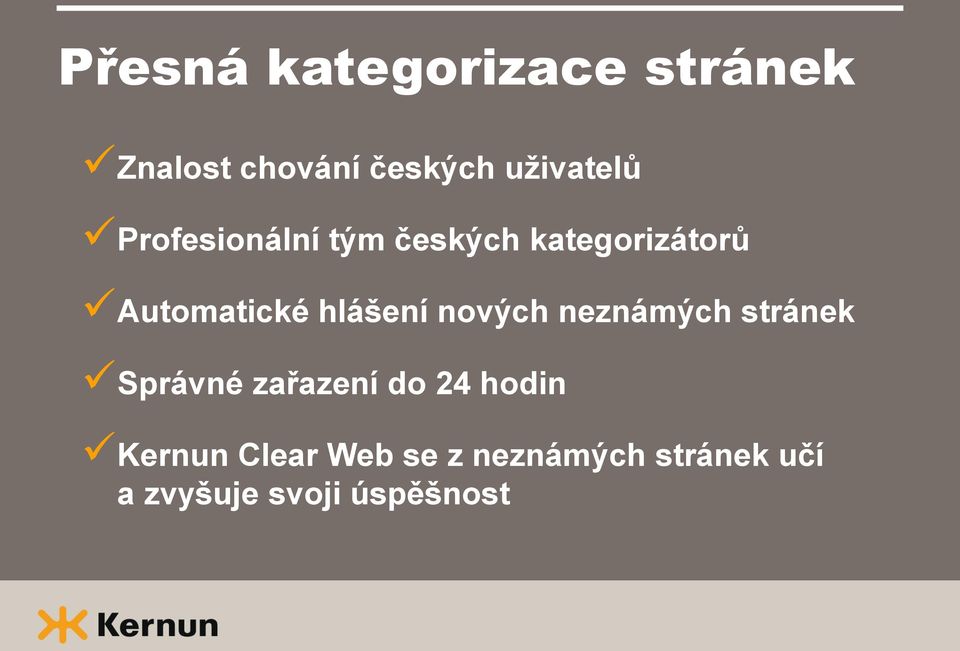 nových neznámých stránek Správné zařazení do 24 hodin Kernun