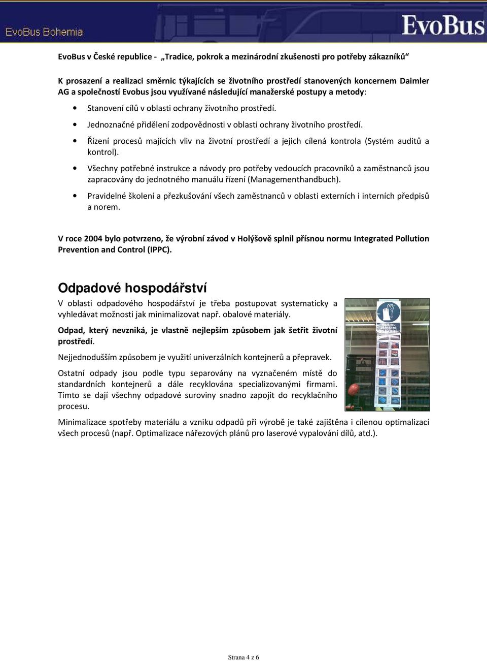 Řízení procesů majících vliv na životní prostředí a jejich cílená kontrola (Systém auditů a kontrol).