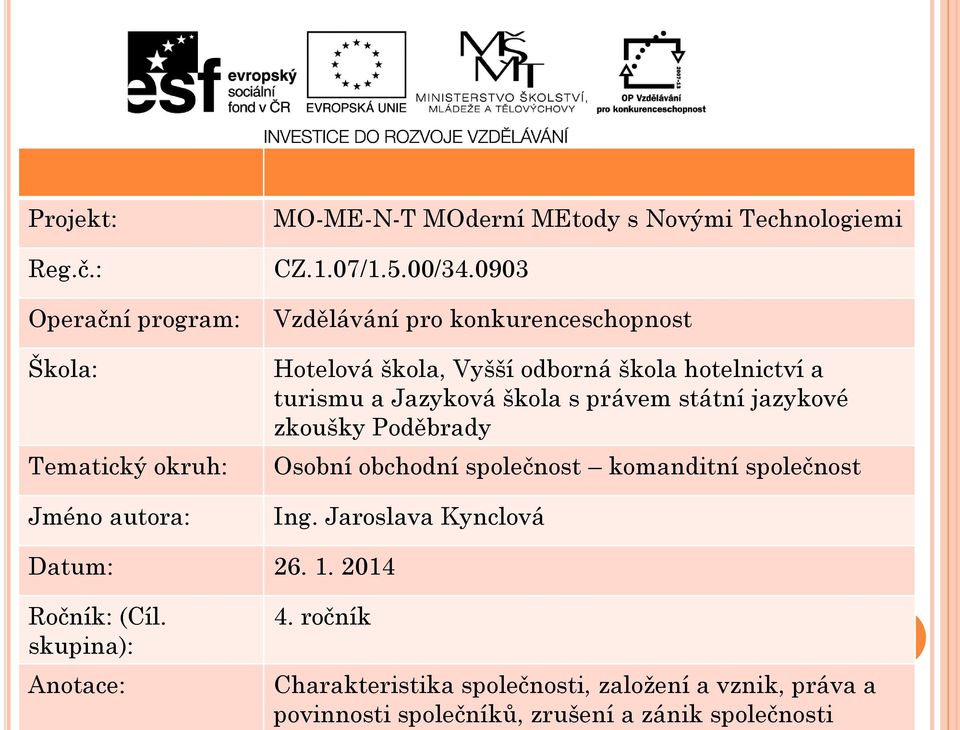 0903 Vzdělávání pro konkurenceschopnost Hotelová škola, Vyšší odborná škola hotelnictví a turismu a Jazyková škola s právem státní