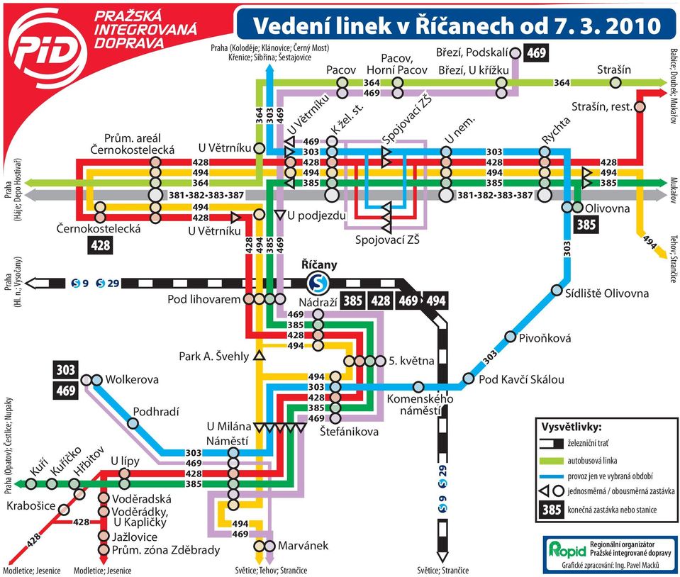 Švehly U Milána Náměstí Vedení linek v Říčanech od 7. 3. 2010 Praha (Kolodě je; Klánovice; Č erný Most) Křenice; Sibřina; Š estajovice U Větrníku Říčany Marvánek Pacov U podjezdu Kžel.st. st.