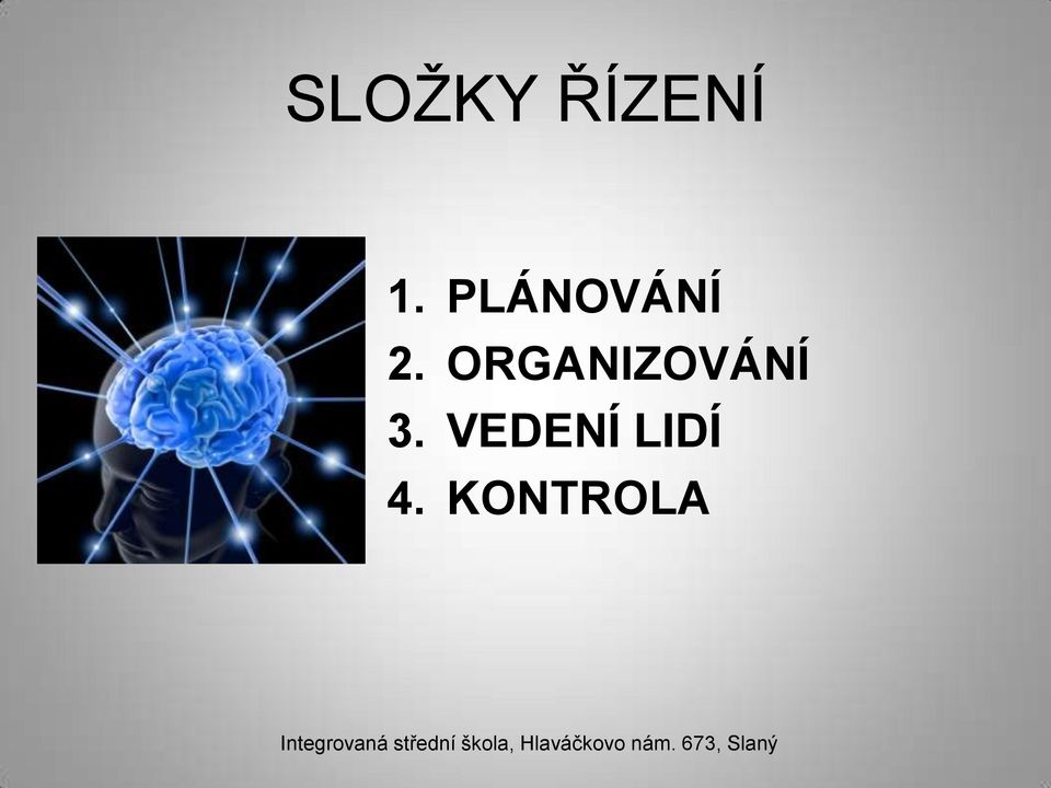 ORGANIZOVÁNÍ 3.