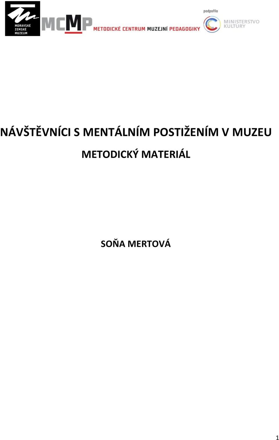 POSTIŽENÍM V MUZEU