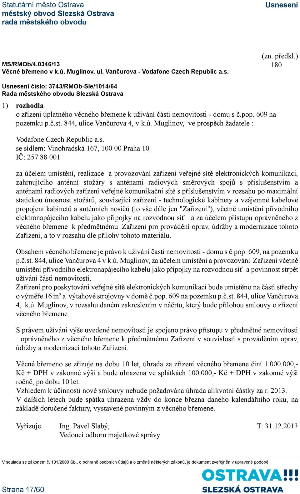 . 844, ulice Vančurova 4, v k.ú. Muglinov, ve prosp