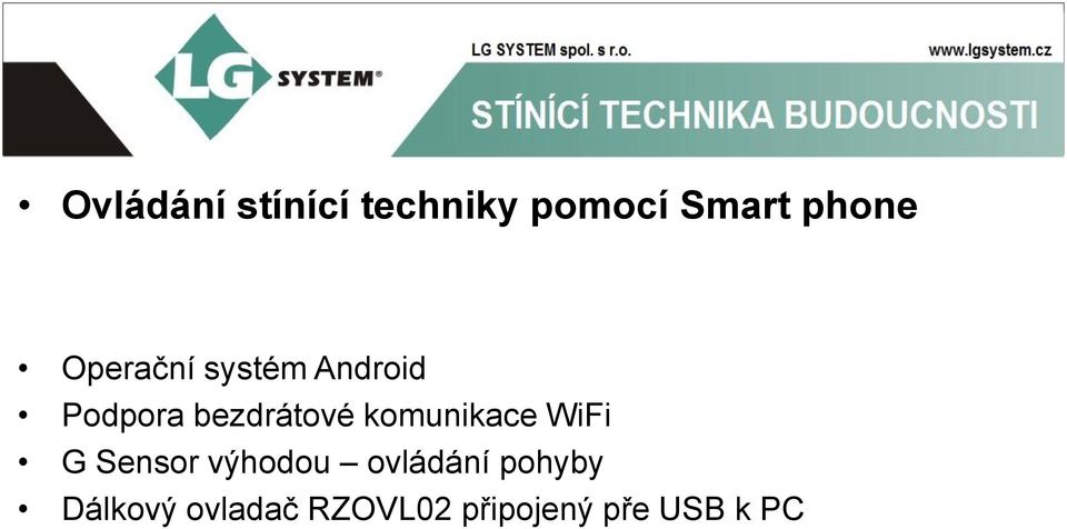 komunikace WiFi G Sensor výhodou ovládání