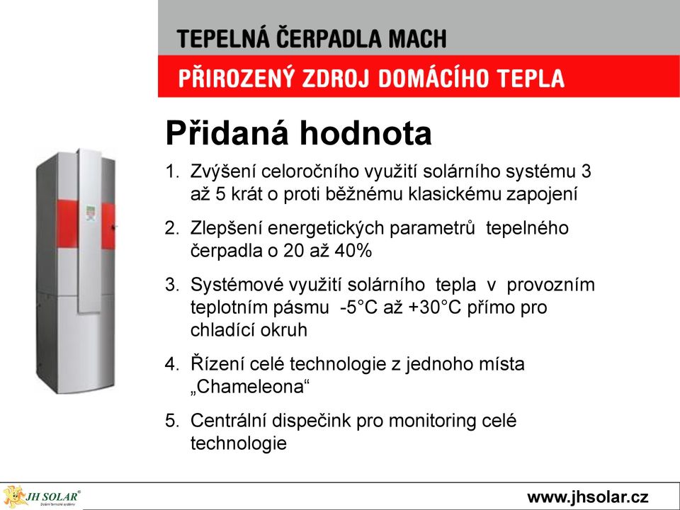 Zlepšení energetických parametrů tepelného čerpadla o 20 až 40% 3.