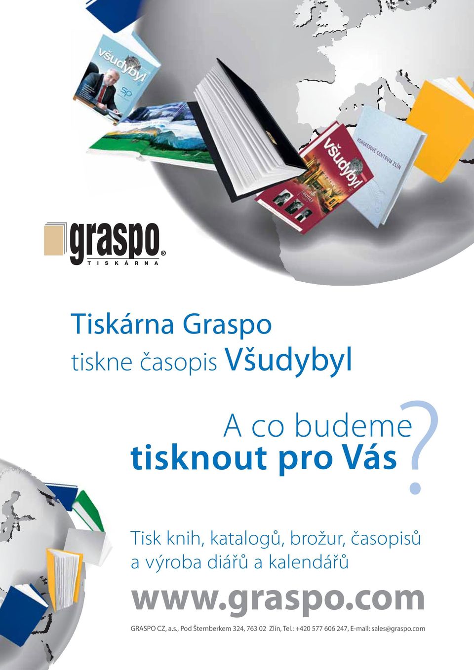 www.graspo.com GRASPO CZ, a.s., Pod Šternberkem 324, 763 02 Zlín, Tel.