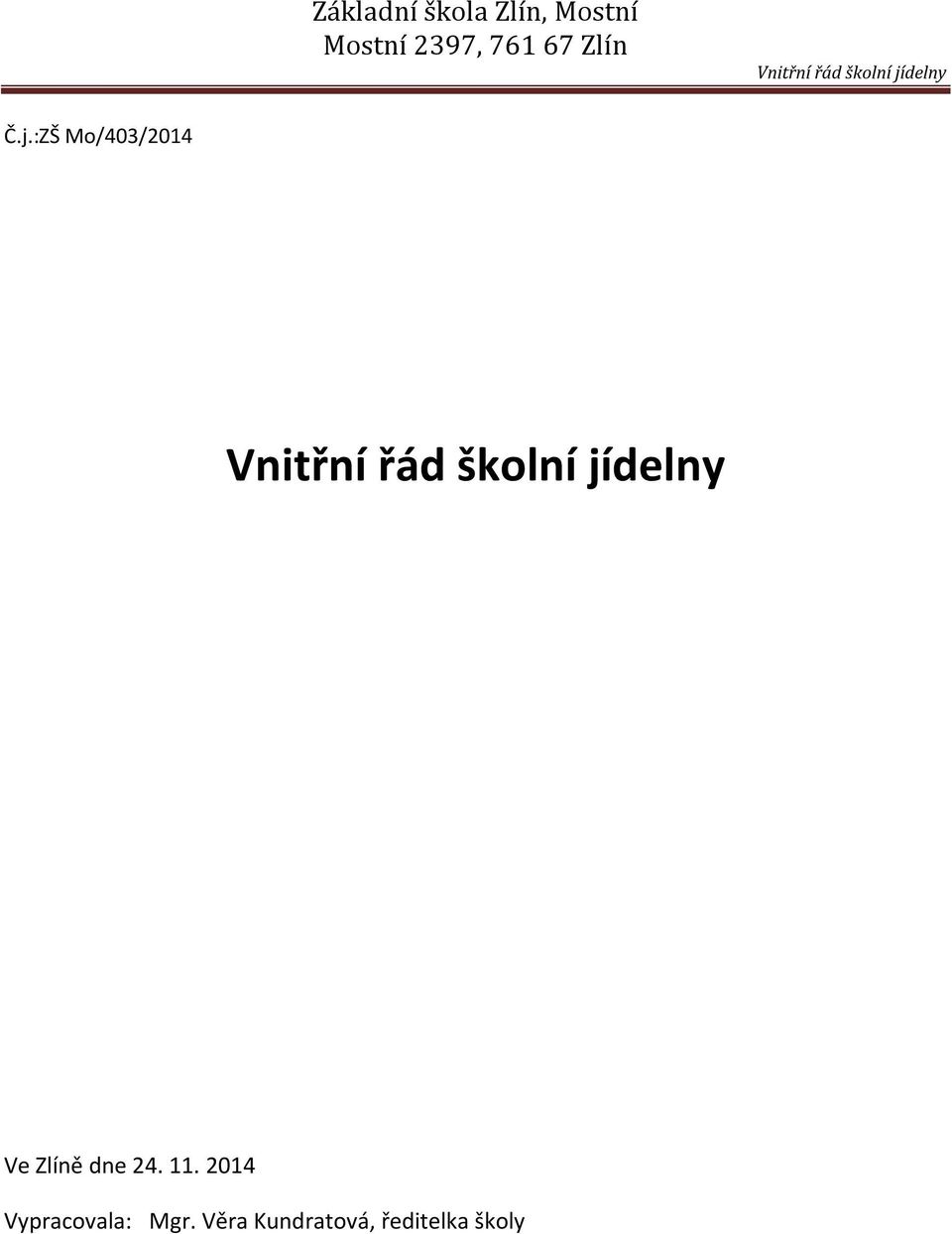 2014 Vypracovala: Mgr.