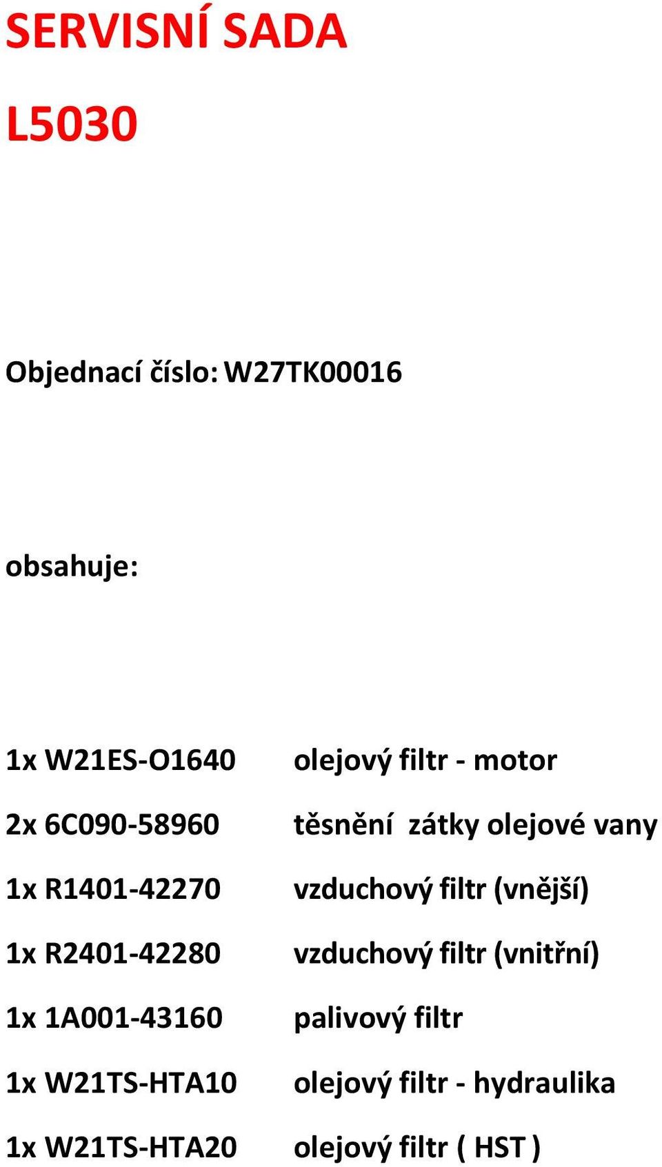 R1401-42270 1x R2401-42280 1x