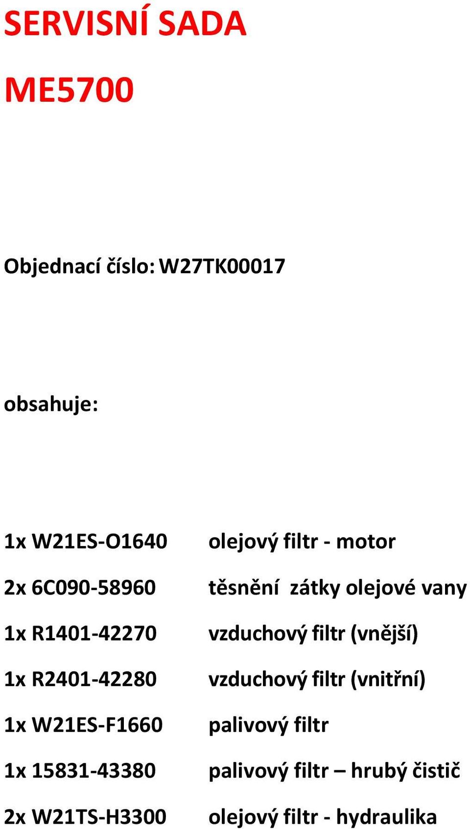 R1401-42270 1x R2401-42280 1x