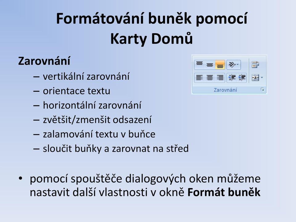 zalamování textu v buňce sloučit buňky a zarovnat na střed pomocí