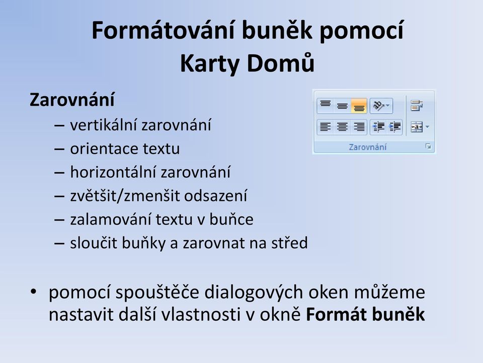 zalamování textu v buňce sloučit buňky a zarovnat na střed pomocí