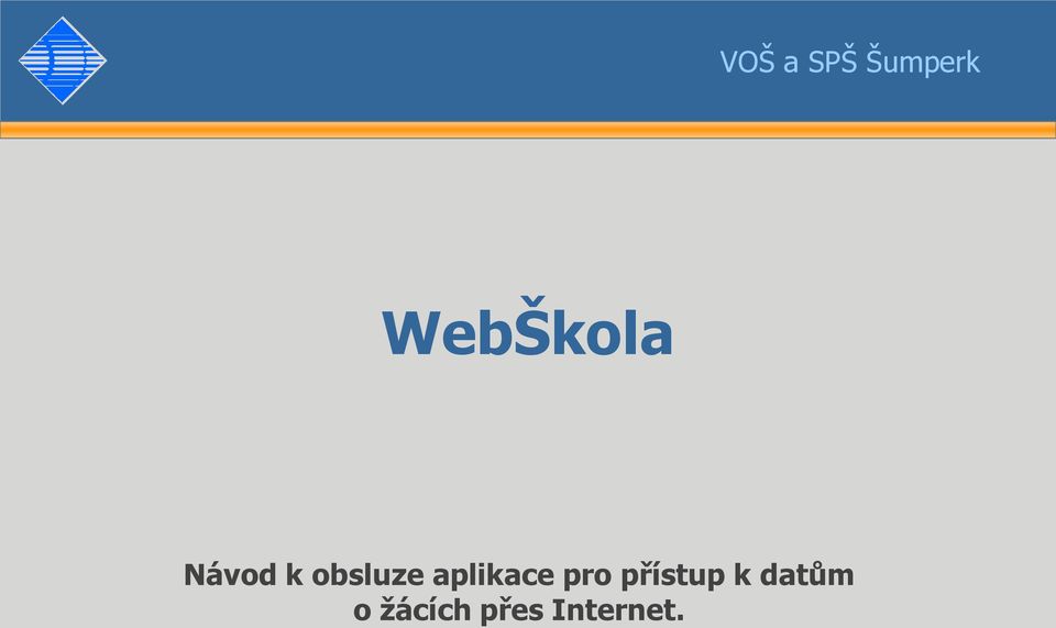 obsluze aplikace pro