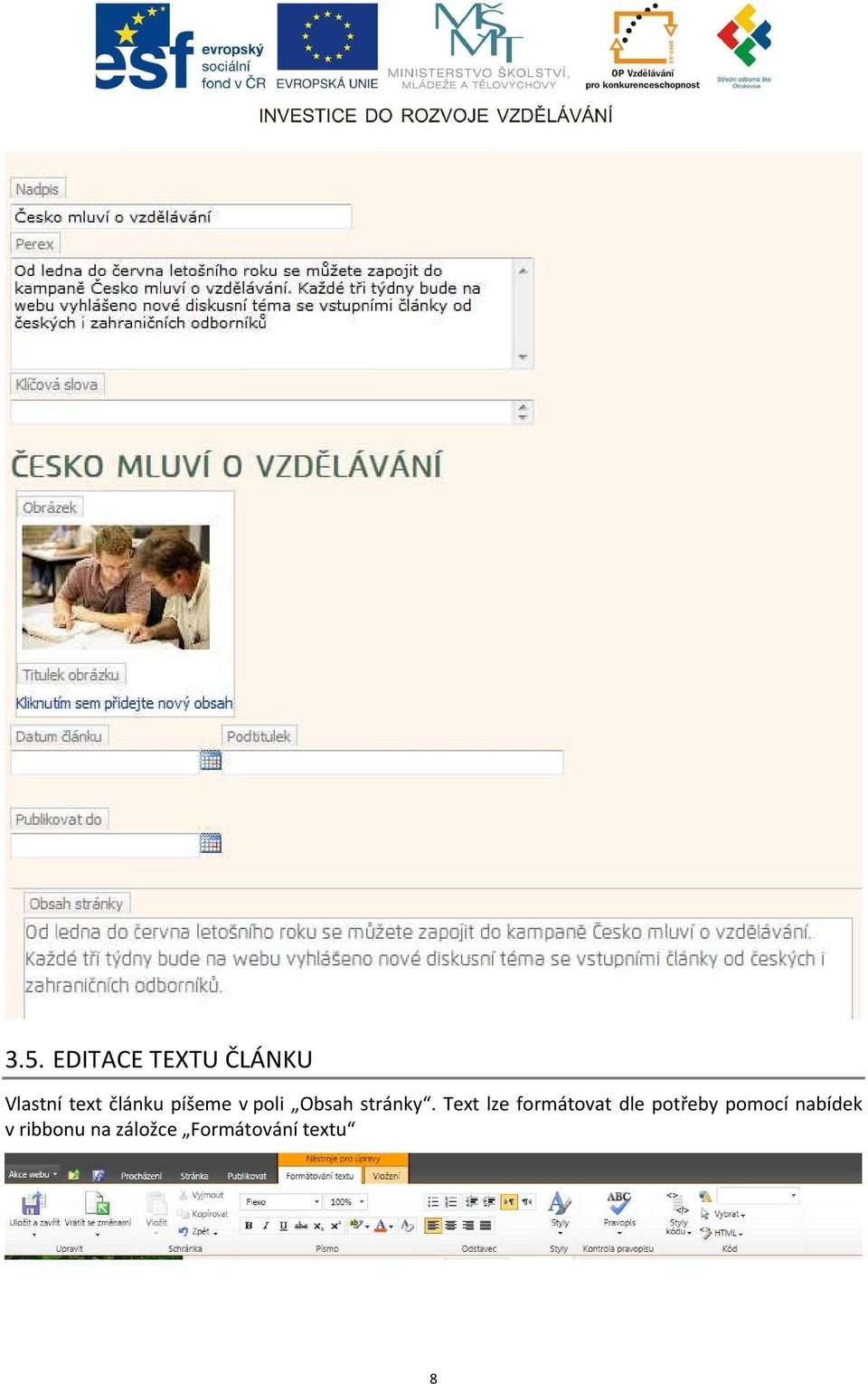 Text lze formátovat dle potřeby pomocí