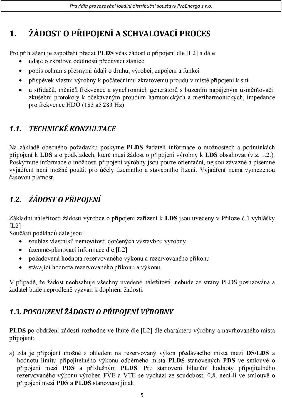 usměrňovači: zkušební protokoly k očekávaným proudům harmonických a meziharmonických, impedance pro frekvence HDO (18