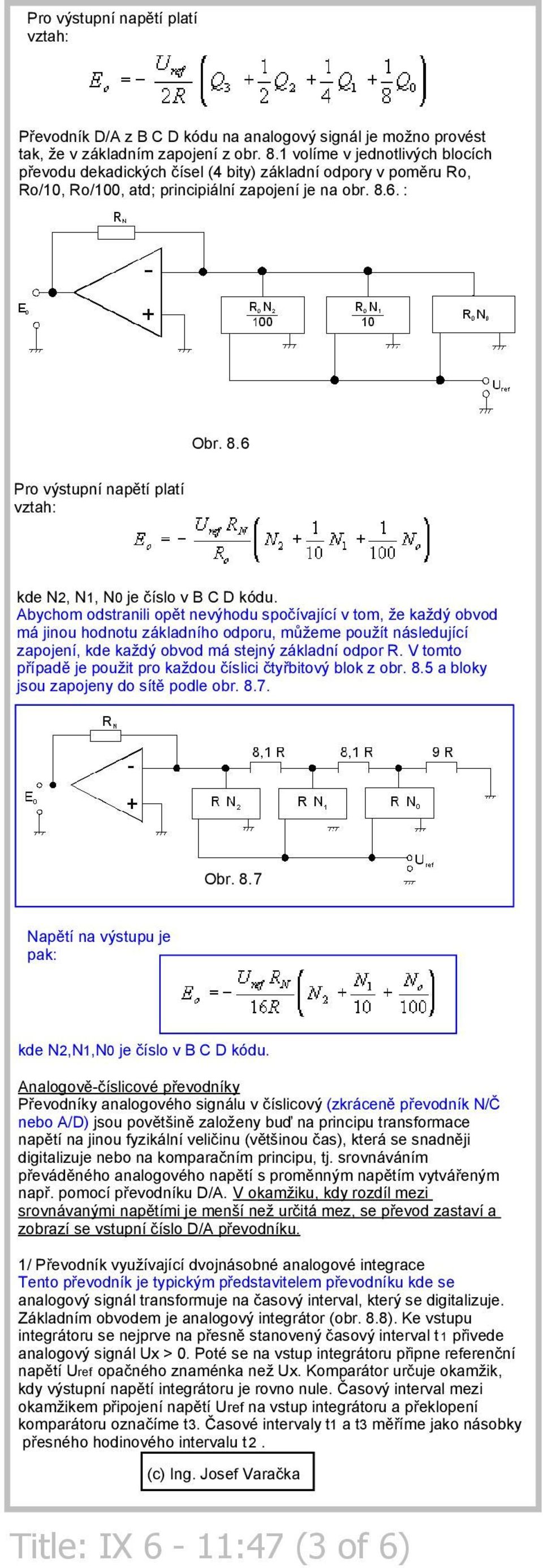 6. : Obr. 8.6 Pro výstupní napětí platí vztah: kde N2, N1, N0 je číslo v B C D kódu.