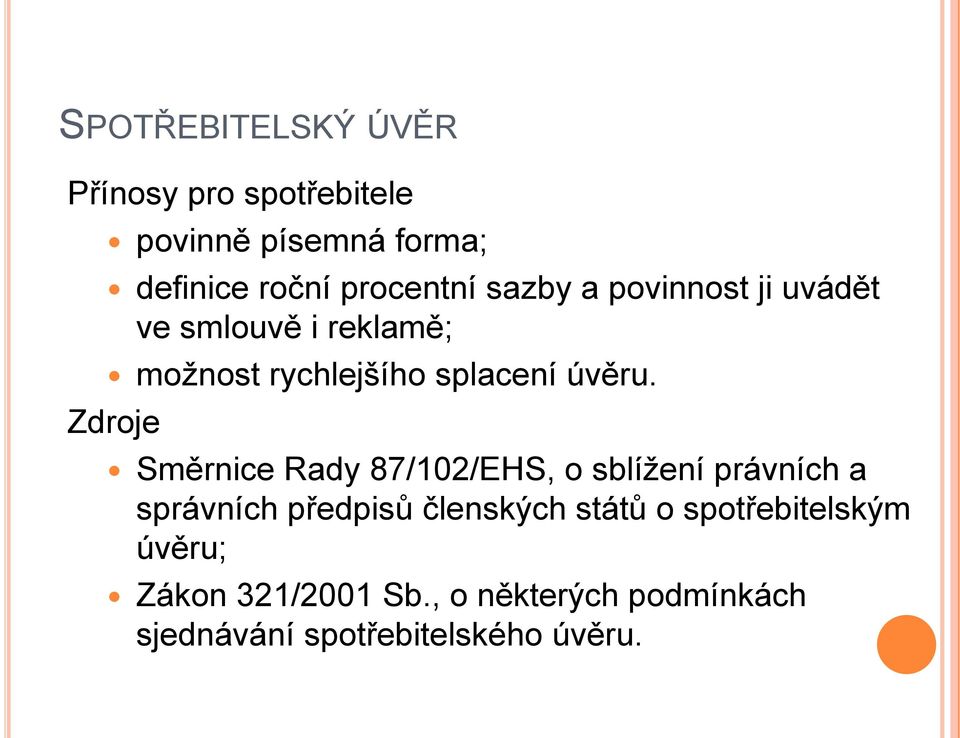 Směrnice Rady 87/102/EHS, o sblížení právních a správních předpisů členských států o