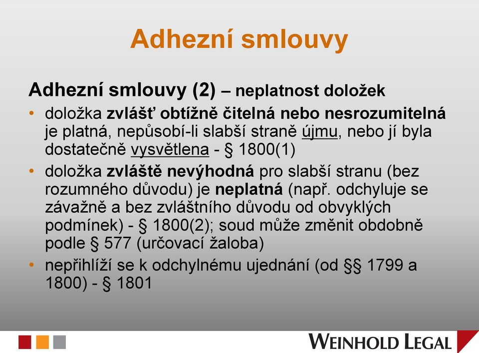 stranu (bez rozumného důvodu) je neplatná (např.