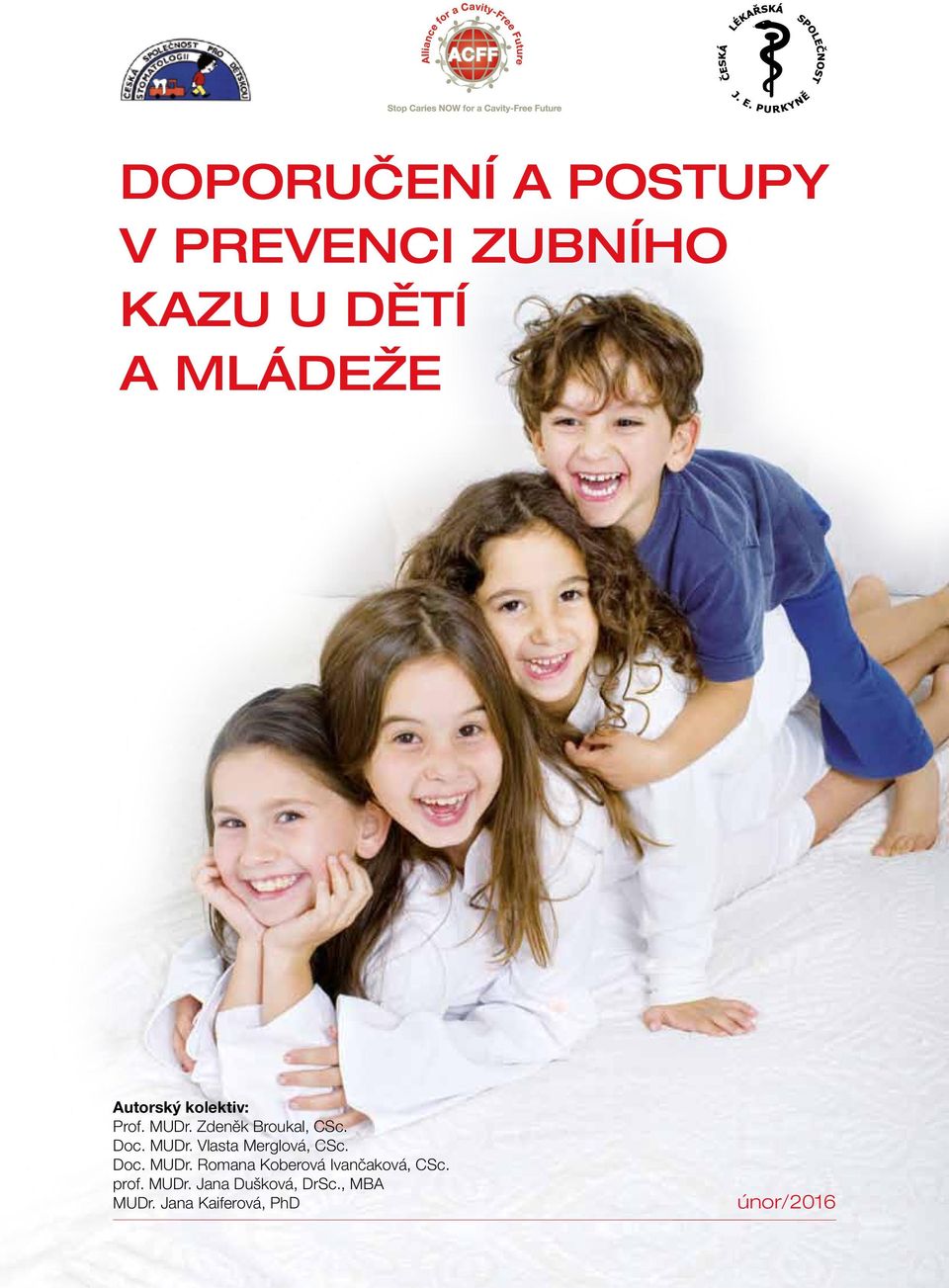 Doc. MUDr. Romana Koberová Ivančaková, CSc. prof. MUDr. Jana Dušková, DrSc.