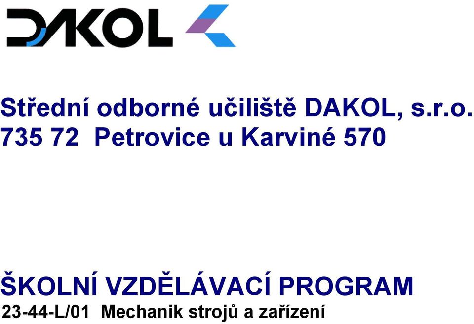 570 ŠKOLNÍ VZDĚLÁVACÍ PROGRAM