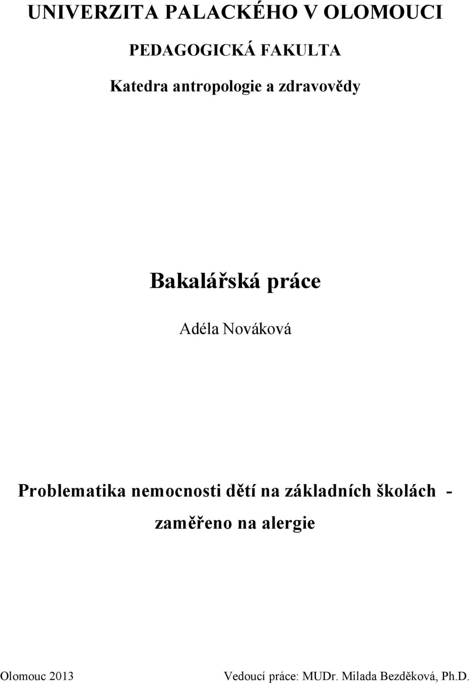Problematika nemocnosti dětí na základních školách - zaměřeno