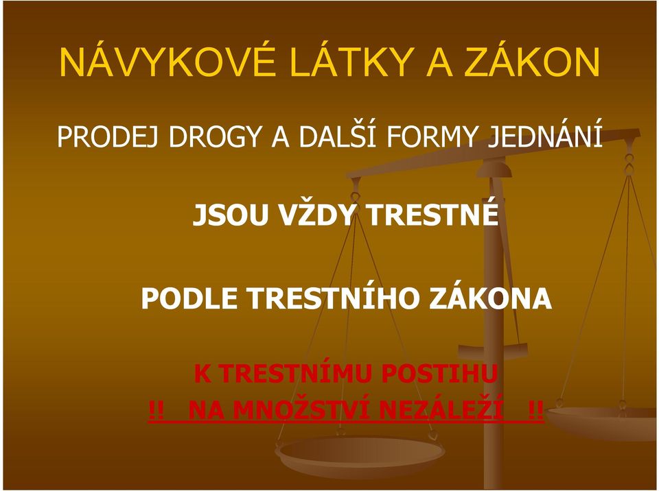 TRESTNÉ PODLE TRESTNÍHO ZÁKONA K