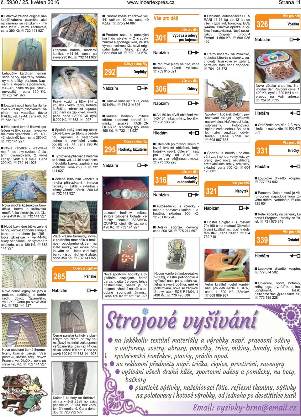zdobenými knoflíky, páskem, kapsami a klopami s podšívkou, v.42-46, délka do půli lýtek - nevyužitý - cena 350 Kč.