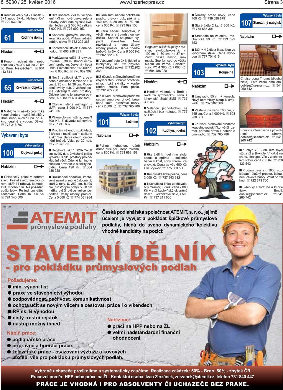 Postel s úložným prostorem, skříně i rohová, komoda, stůl, mnoho dílů. Na požádání pošlu fotky. Po jednom dítěti, zachovalé. Cena 15 000 Kč.