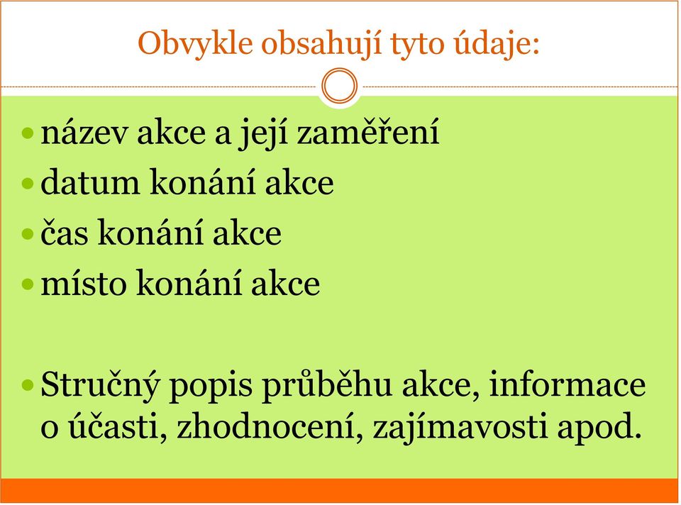 místo konání akce Stručný popis průběhu akce,