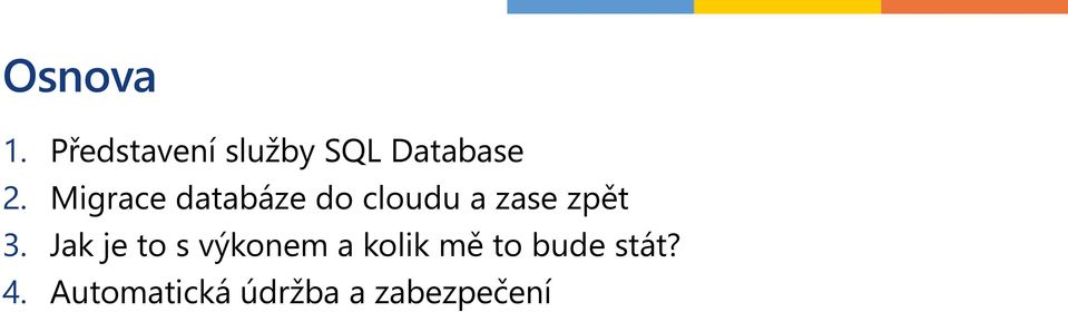 Migrace databáze do cloudu a zase zpět 3.