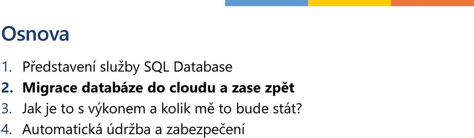 Migrace databáze do cloudu a zase zpět 3.