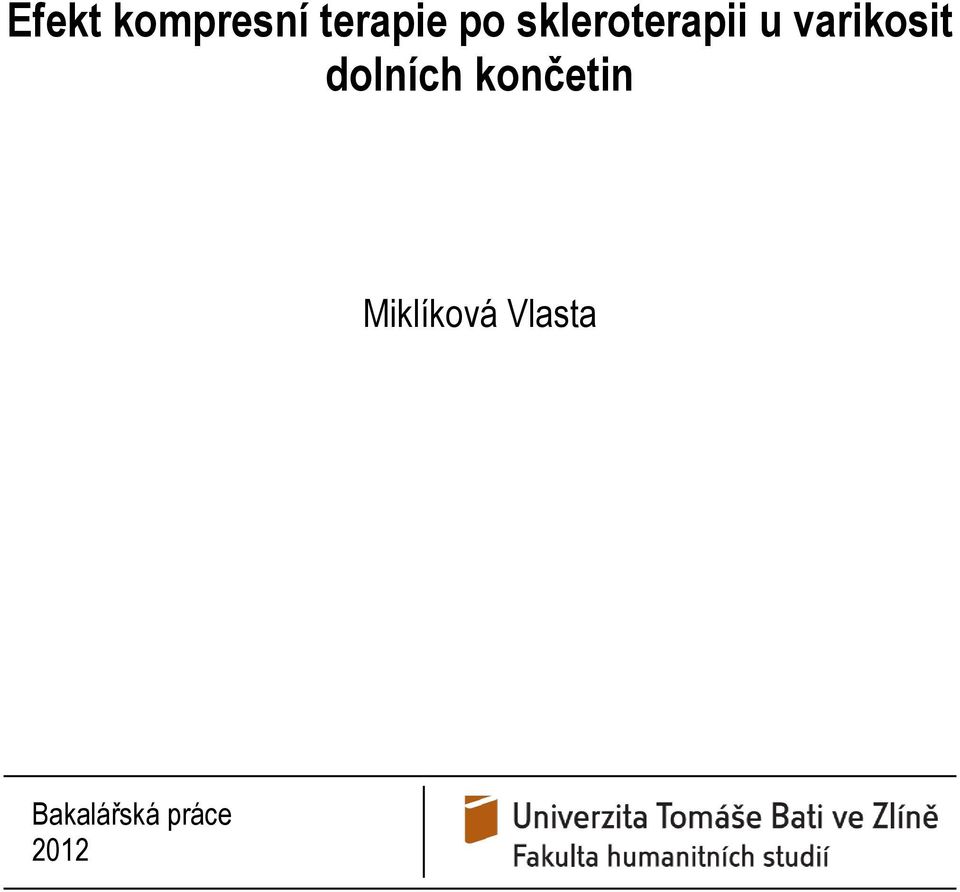 Efekt kompresní terapie po skleroterapii u varikosit dolních končetin.  Miklíková Vlasta - PDF Free Download