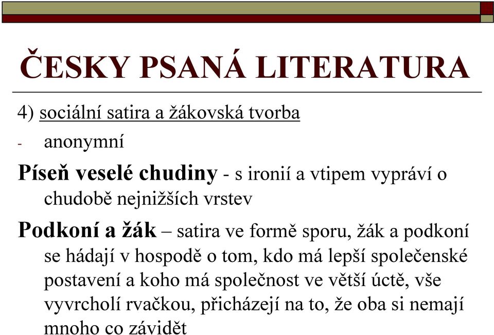 žák a podkoní se hádají v hospodě o tom, kdo má lepší společenské postavení a koho má