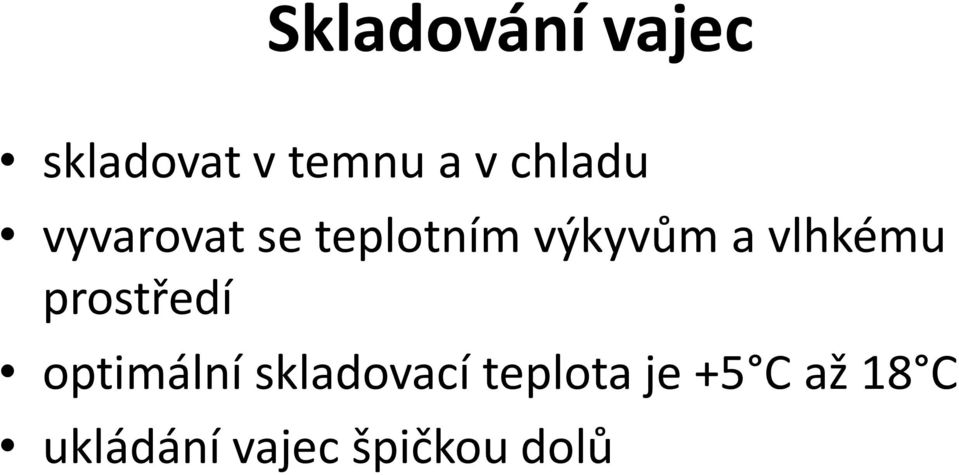 vlhkému prostředí optimální skladovací