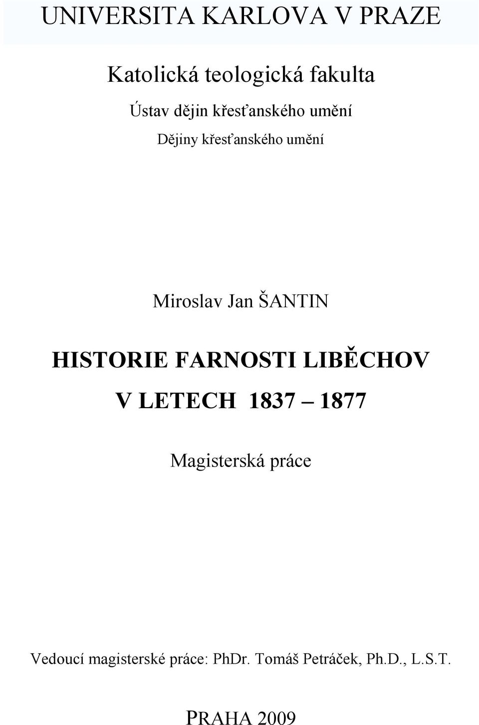 HISTORIE FARNOSTI LIBĚCHOV V LETECH 1837 1877 Magisterská práce