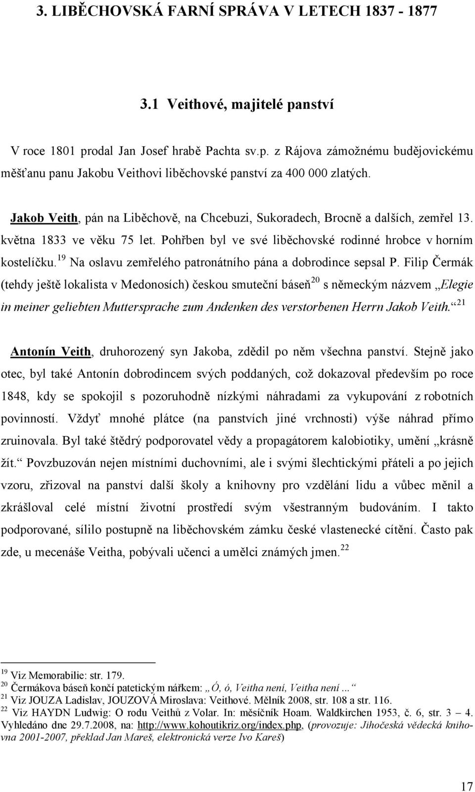 19 Na oslavu zemřelého patronátního pána a dobrodince sepsal P.
