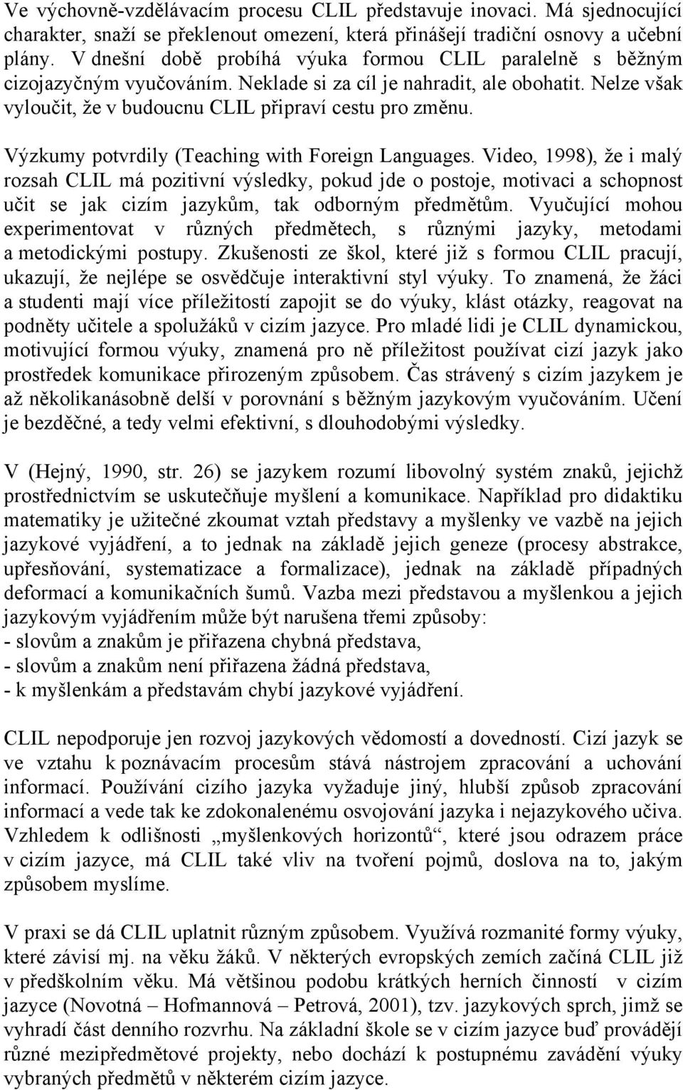 Výzkumy potvrdily (Teaching with Foreign Languages.