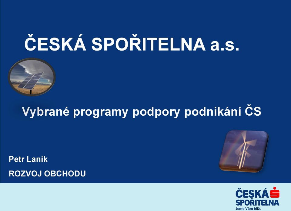podpory podnikání ČS