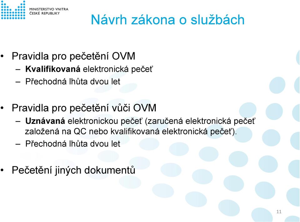 elektronickou pečeť (zaručená elektronická pečeť založená na QC nebo