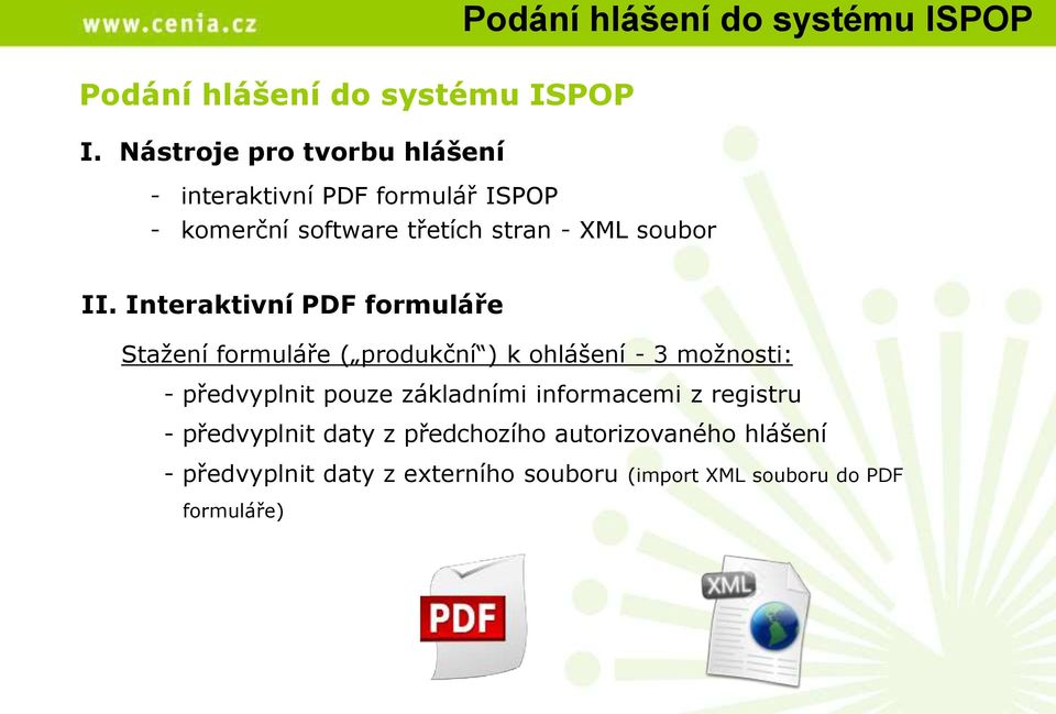 Podání hlášení do systému ISPOP II.
