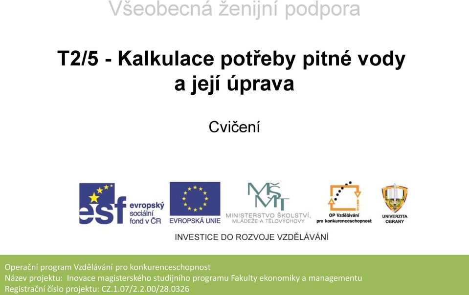 Název projektu: Inovace magisterského studijního programu Fakulty
