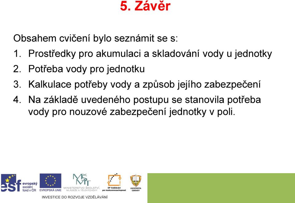 Potřeba vody pro jednotku 3.