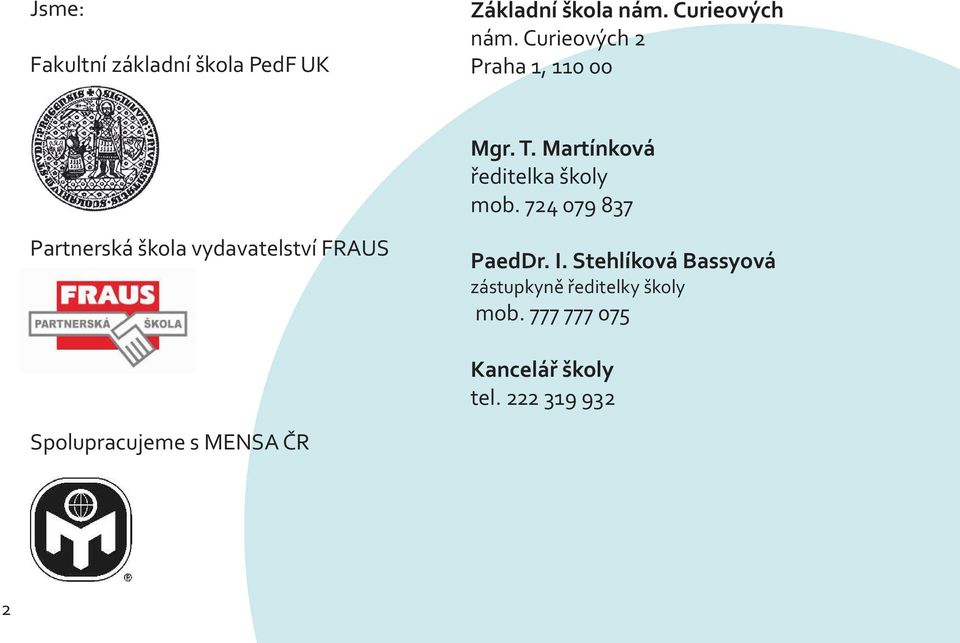 724 079 837 Partnerská škola vydavatelství FRAUS PaedDr. I.