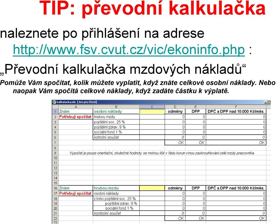 php : Převodní kalkulačka mzdových nákladů Pomůže Vám spočítat, kolik